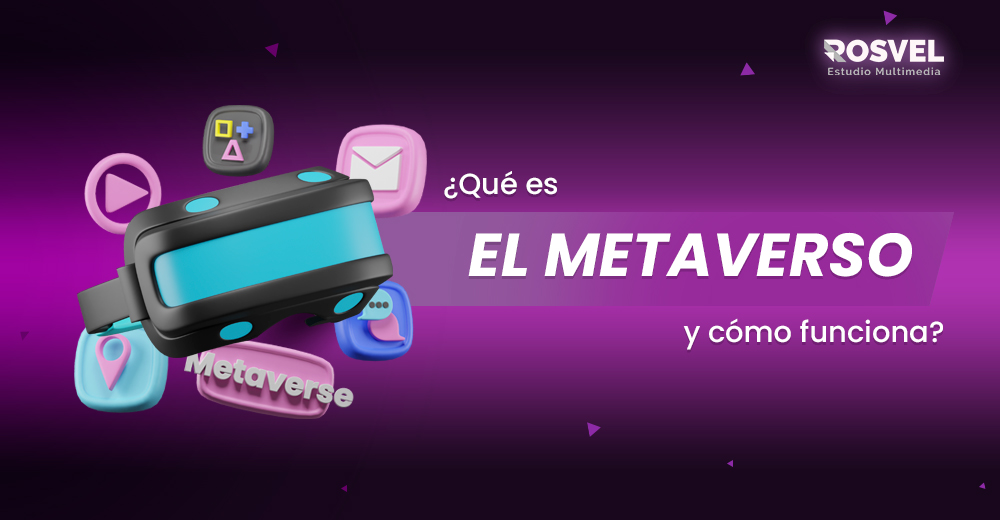 ¿Qué es el metaverso y cómo funciona?